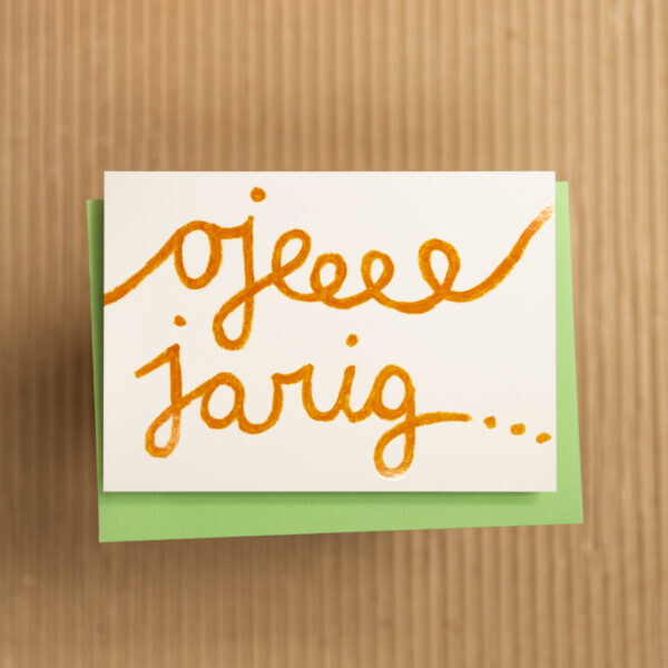 Ojeeee jarig …